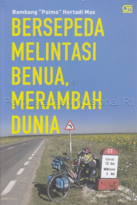 BERSEPEDA MELINTASI BENUA, MERAMBAH DUNIA