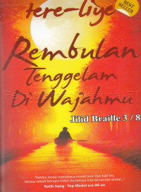 Rembulan tenggelam di wajahmu