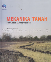 MEKANIKA TANAH ; Teori, Soal dan Penyelesaian