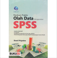 Panduan praktis olah data menggunakan SPSS