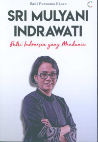 Sri Mulyani Indrawati : Putri Indonesia Yang Mendunia