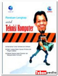 Panduan Lengkap Untuk : Teknisi Komputer