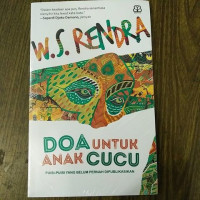 W.S Rendra Doa Untuk Anak Cucu