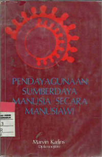 Pendayagunaan Sumber Daya Manusia Secara Manusiawi