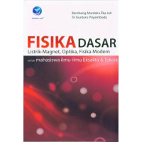 Fisika Dasar Listrik-Magnet, Optika, Fisika Modern : Untuk Mahasiswa Ilmu-Ilmu Eksakta & Teknik