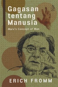 Gagasan Tentang Manusia : Marx's Concept of Man