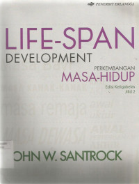 Life-Span Development : Perkembangan Masa-Hidup Jilid 2