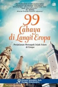 99 Cahaya di Langit Eropa: Perjalanan Menapak Jejak Islam di Eropa 