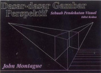 Dasar-Dasar Gambar Perspektif : Sebuah Pendekatan Visual