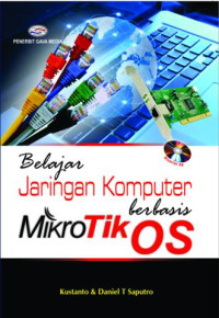 Belajar Jaringan Komputer : Berbasis MikroTik OS