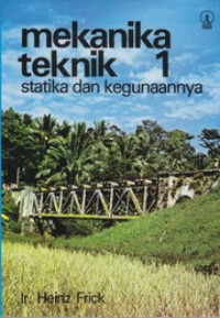 Mekanika Teknik 1 ; statika dan kegunaannya