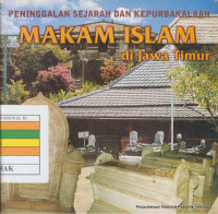 PENINGGALAN SEJARAH DAN KEPURBAKALAAN MAKAM ISLAM di JAWA TIMUR