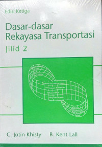 Dasar-Dasar Rekayasa Tranportasi : Jilid 2