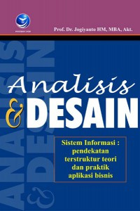 Analisi & Desain : Sistem Informasi Pendekatan Terstruktur Teori Dan Praktik Aplikasi Bisnis