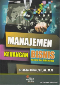 MANAJEMEN KEUANGAN BISNIS ; Konsep dan Aplikasinya