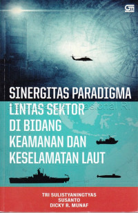 Sinergitas paradigma lintas sektor di bidang keamanan dan keselamatan laut