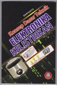 KONSEP DASAR TEKNIK  ELEKTRONIKA KELISTRIKAN