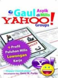 Gaul Asyik Di Milis : Yahoo Group + Profil Puluhan Milis Lowongan Kerja