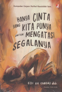 Hanya Cinta Yang Kita Punya Untuk Mengatasi Segalanya