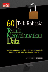 60 Trik Rahasia : Teknik Menyelamatkan Data