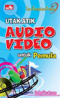 Utak Atik Audio Video untuk Pemula