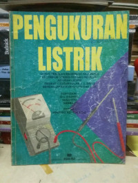 PENGUKURAN LISTRIK ; Untuk Sekolah Menengah Kejuruan Kelompok Teknologi dan Industri