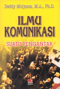 Ilmu Komunikasi : Suatu Pengantar