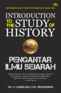 Introduction To the Study of History : Pengantar Ilmu Sejarah