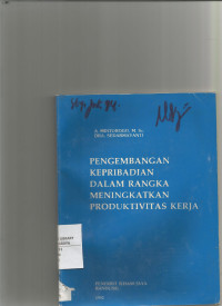 Pengembangan Kepribadian Dalam Rangka Meningkatkan Produktivitas Kerja