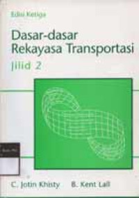 Dasar-dasar Rekayasa Transportasi Jilid 2