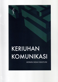 Keriuhan Komunikasi