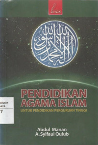 Pendidikan Agama Islam : Untuk Pendidikan Perguruan Tinggi