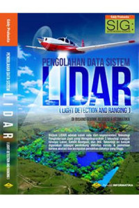 Pengolahan Data Sistem Lidar (Light Detection and Ranging) : Di Bidang Teknik Geodesi & Geomatika