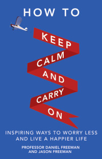 How to Keep Calm and Carry On