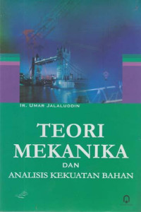 Teori Mekanika : dan Analisis Kekuatan Bahan