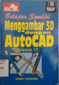 Belajar Sendiri Menggambar 3D dengan AutoCad Release 13