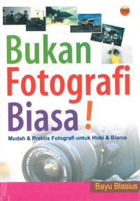 Bukan Fotografi Biasa!