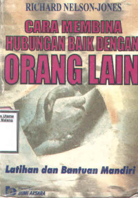 Cara Membina Hubungan Baik Dengan Orang Lain