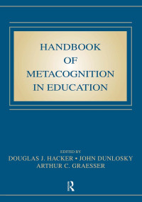 HANDBOOK OF METACOGNITION IN EDUCATION