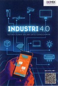 INDUSTRI 4.0 : KETIKA DUNIA DALAM SATU GENGGAMAN