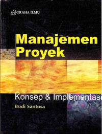 MANAJEMEN PROYEK : KONSEP & IMPLEMENTASI