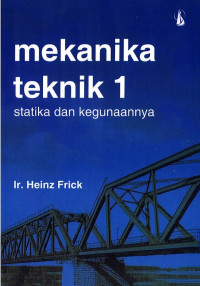 MEKANIKA TANAH 1 : STATIKA DAN KEGUNAANNYA