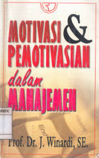 Motivasi & Pemotivasian Dalam Manajemen