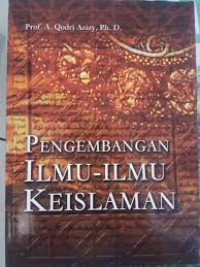 PENGEMBANGAN ILMU-ILMU KEISLAMAN