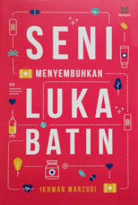 SENI MENYEMBUHKAN LUKA BATIN