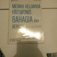 MERAIH KELUARGA HARMONIS, BAHAGIA DAN BERKAH