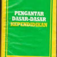 Pengantar Dasar-Dasar Kependidikan