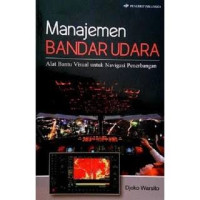 MANAJEMEN BANDAR UDARA ; Alat Bantu Visual untuk Navigasi Penerbangan