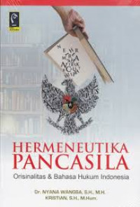 Hermeneutika Pancasila : Orisinalitas dan Bahasa Hukum Indonesia