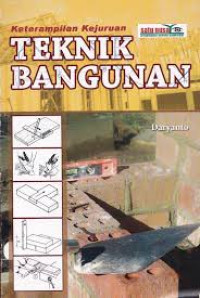 Ketrampilan Kejuruan ; TEKNIK BANGUNAN